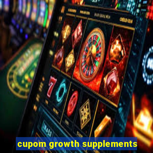 cupom growth supplements